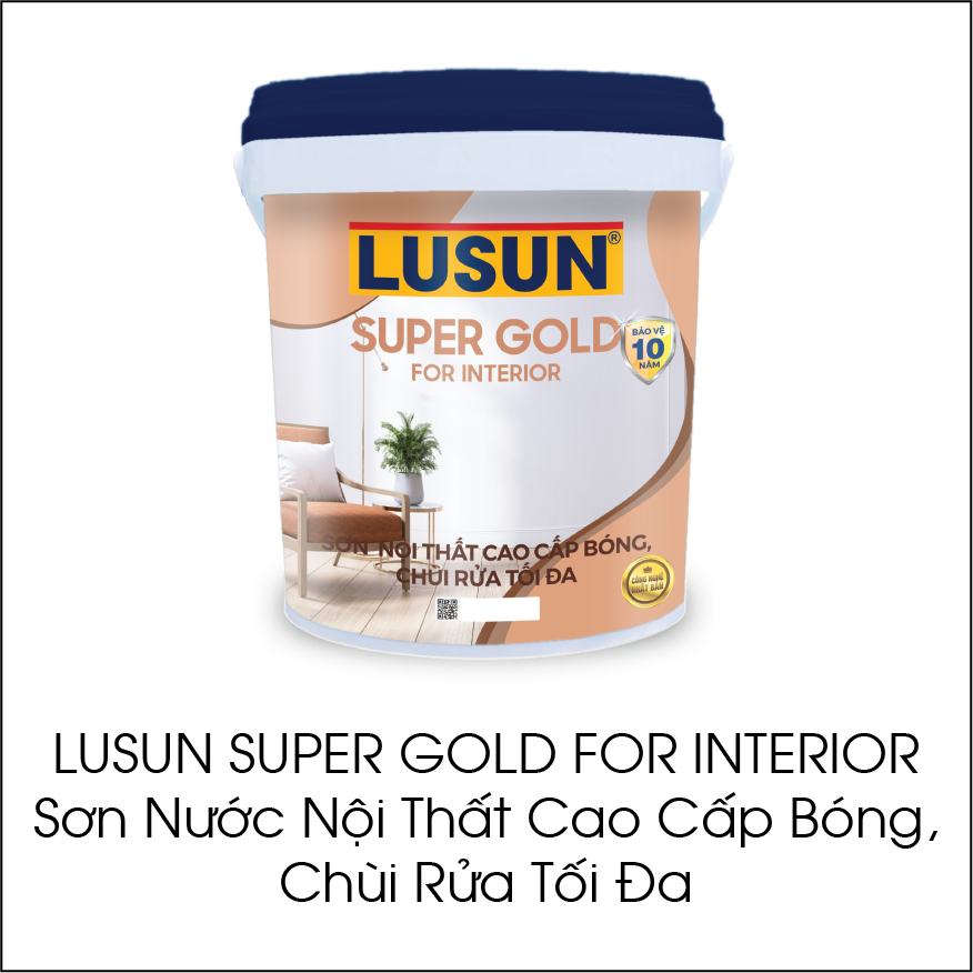 Lusun Super Gold For Interior sơn  nước nội thất cao cấp bóng, chùi rửa tối đa